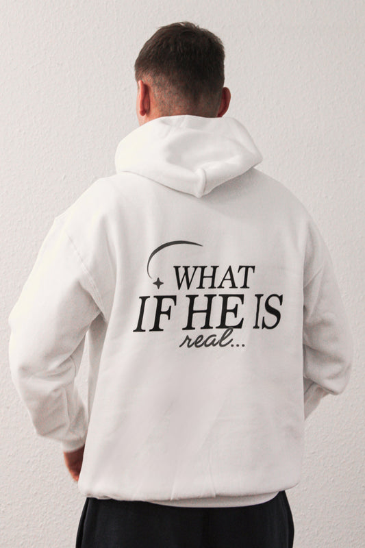 Oversize Hoodie - What if he is real?